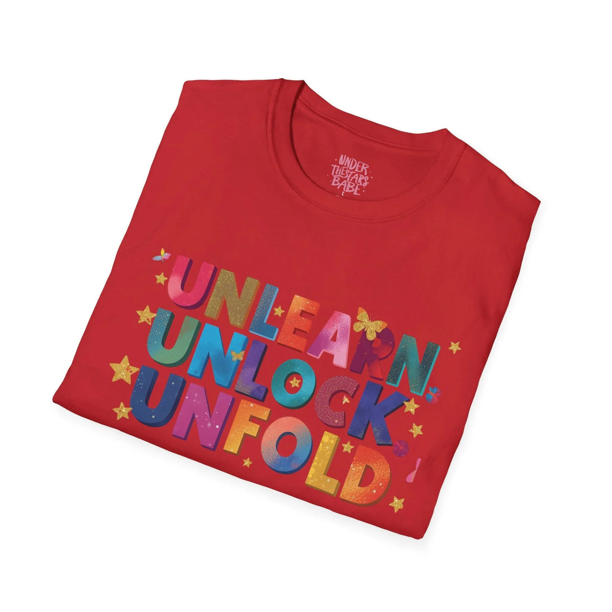 Unlearn Unlock Unfold Graphic Tee | Premium Cotton Streetwear - underthestarsbabe