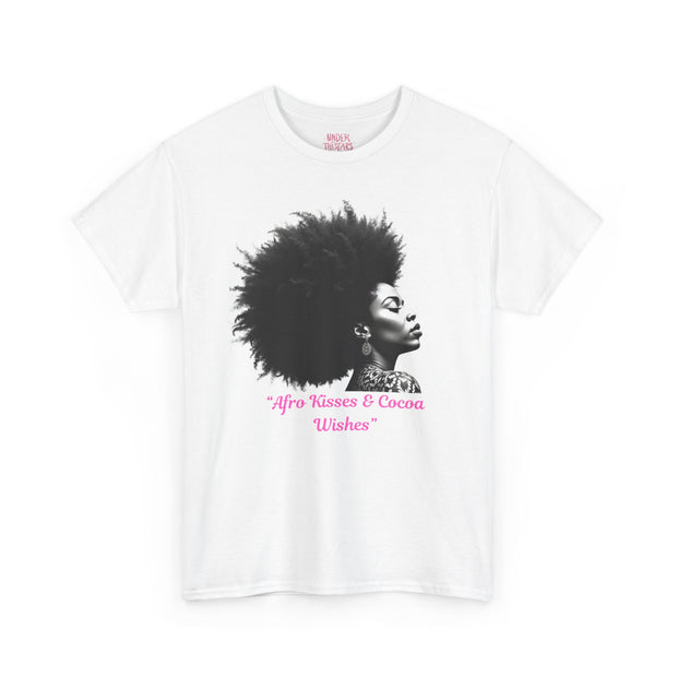 Afro Kisses & Cocoa Wishes Tee | Unisex Heavy Cotton T-Shirt for Black History Month, Celebrations, Diversity, Gift for Her