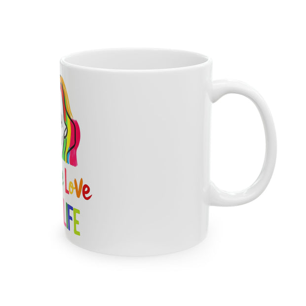 I Am The Love Of My Life Mug 11oz