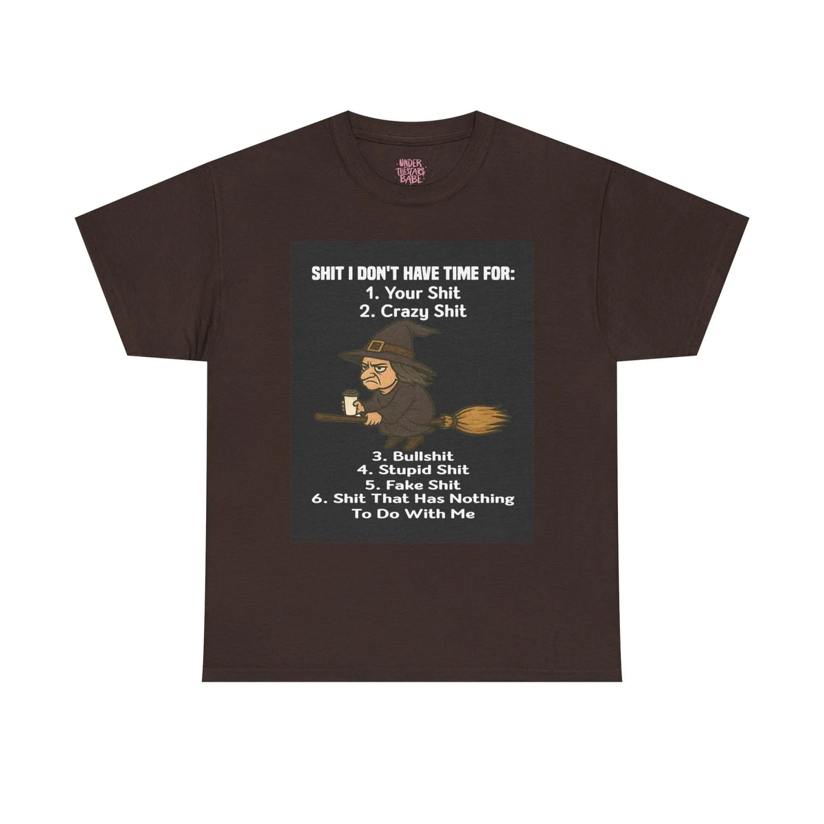 Cotton Tee S**t I Don't Have Time For List Shirt - underthestarsbabe
