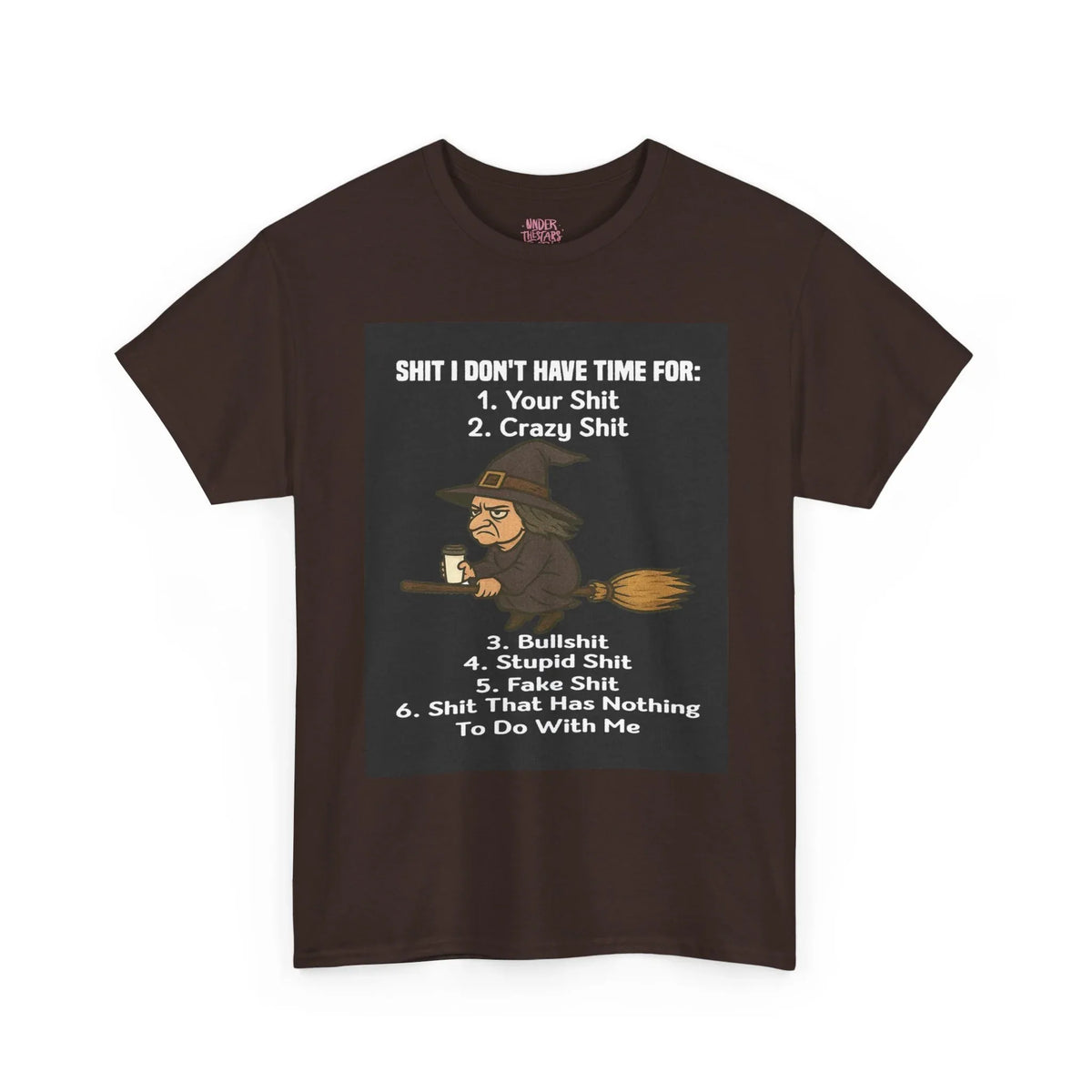 Cotton Tee S**t I Don't Have Time For List Shirt - underthestarsbabe