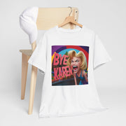 Bye Karen Unisex Heavy Cotton Tee - Funny & Bold - Under the Stars Babe