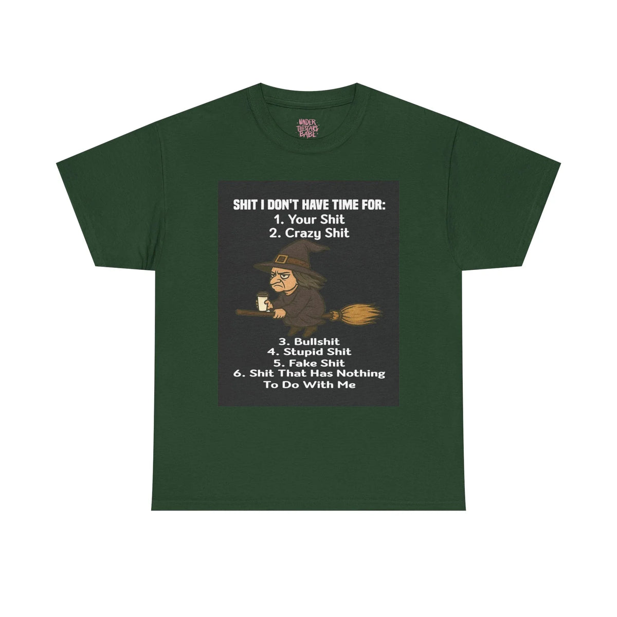 Cotton Tee S**t I Don't Have Time For List Shirt - underthestarsbabe