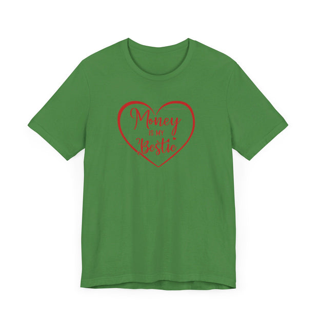 Money Is My Bestie Unisex Jersey Short Sleeve Tee - Under The Stars Babe