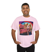 Bye Karen Unisex Heavy Cotton Tee - Funny & Bold - Under the Stars Babe