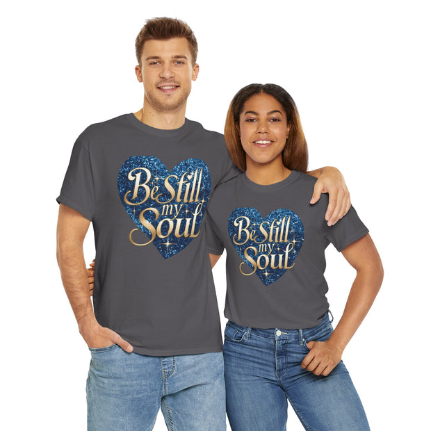 Be Still My Soul Unisex Heavy Cotton Tee - Under The Stars Babe