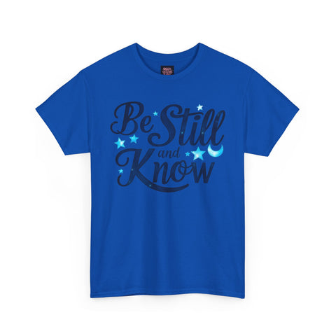 Be Still And Know Cotton Tee Shirt