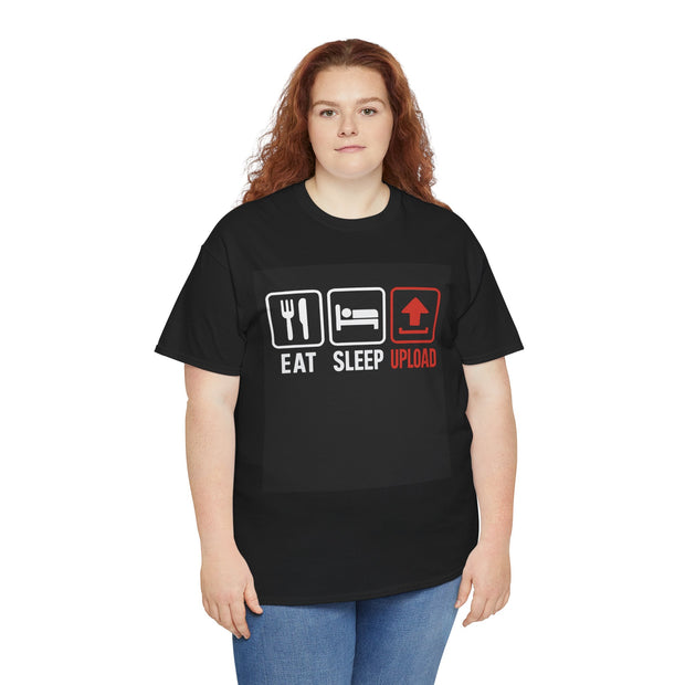 Eat Sleep Upload Funny Cotton T-Shirt