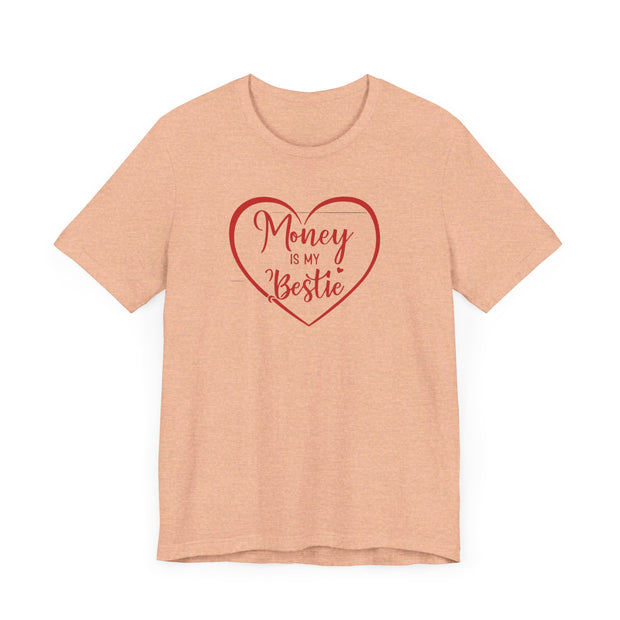 Money Is My Bestie Unisex Jersey Short Sleeve Tee - Under The Stars Babe