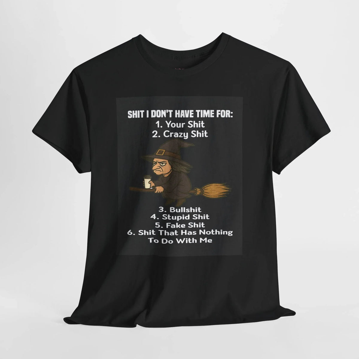 Cotton Tee S**t I Don't Have Time For List Shirt - underthestarsbabe