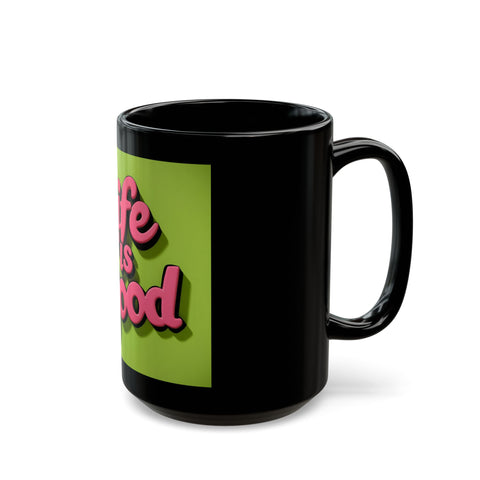 Life is Good Black Mug 15oz - Inspiring & Sleek - Under the Stars Babe
