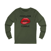 Fearless Female Long Sleeve Tee - Empowerment Shirt - Feminist Apparel
