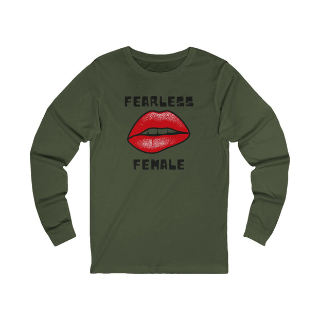 Fearless Female Long Sleeve Tee - Empowerment Shirt - Feminist Apparel