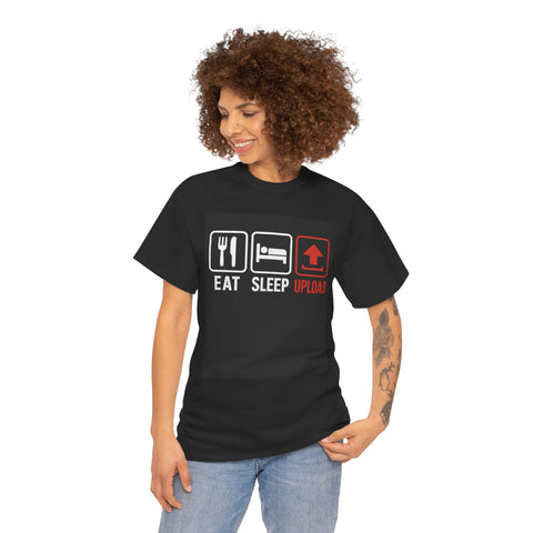 Eat Sleep Upload Funny Cotton T-Shirt