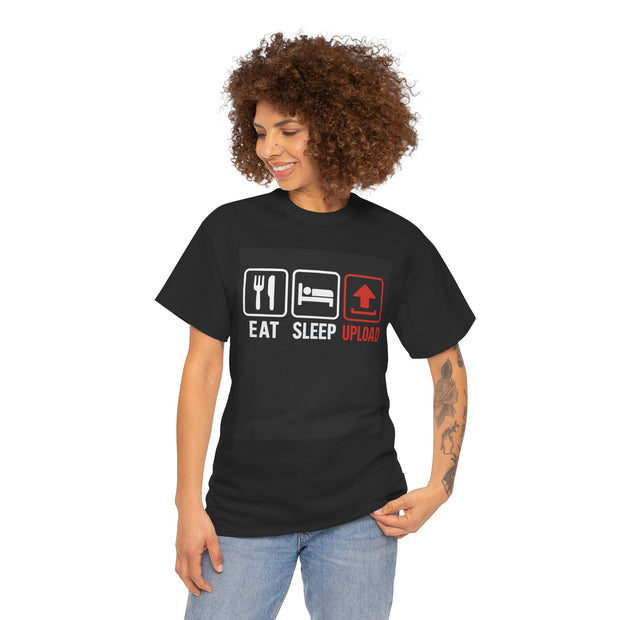 Eat Sleep Upload Funny Cotton T-Shirt
