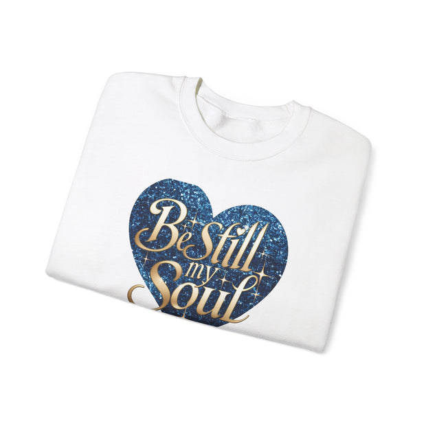 Be Still My Soul Unisex Crewneck Sweatshirt - Under The Stars Babe