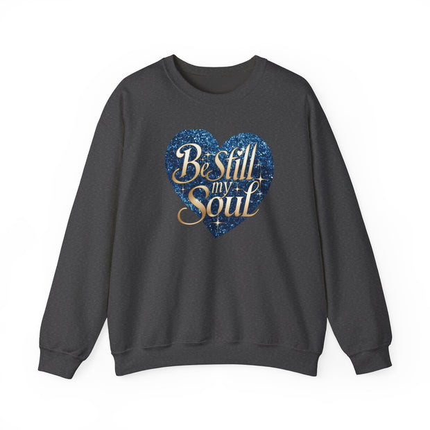 Be Still My Soul Unisex Crewneck Sweatshirt - Under The Stars Babe