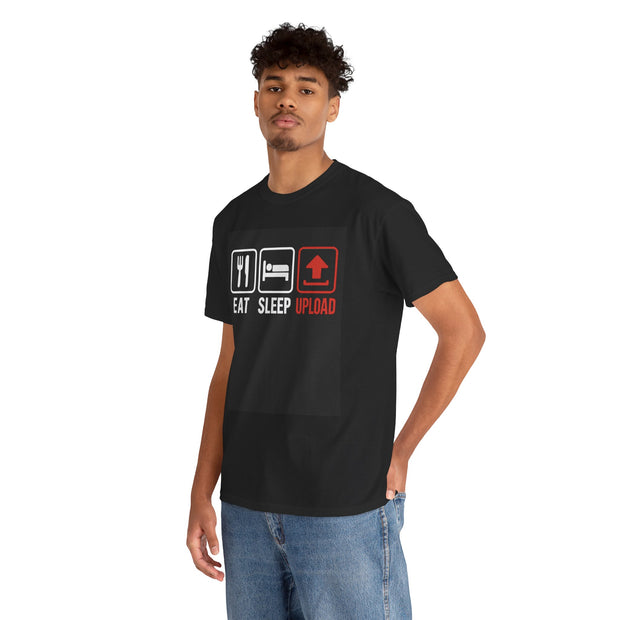 Eat Sleep Upload Funny Cotton T-Shirt