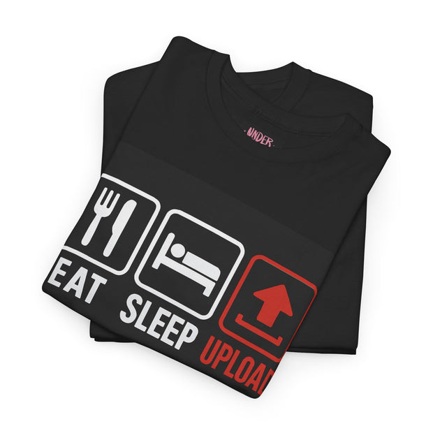 Eat Sleep Upload Funny Cotton T-Shirt