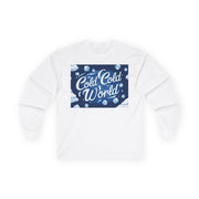 Cold Cold World Ice-Themed Long Sleeve Tee