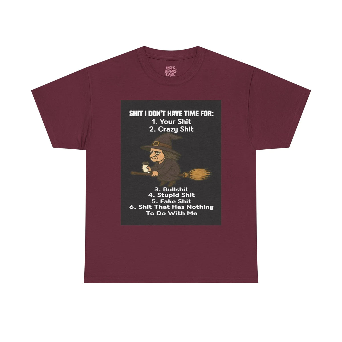 Cotton Tee S**t I Don't Have Time For List Shirt - underthestarsbabe