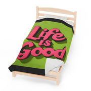 Life is Good Velveteen Plush Blanket - Warm & Inspiring - Under the Stars Babe