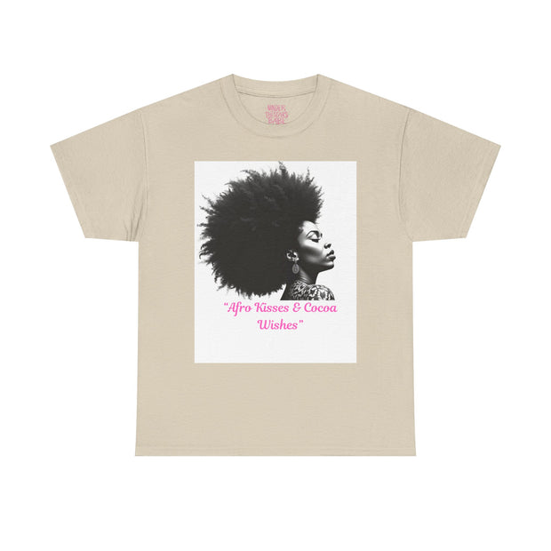 Afro Kisses & Cocoa Wishes Tee | Unisex Heavy Cotton T-Shirt for Black History Month, Celebrations, Diversity, Gift for Her