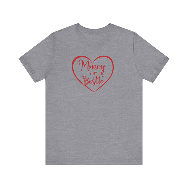 Money Is My Bestie Unisex Jersey Short Sleeve Tee - Under The Stars Babe