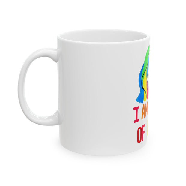 I Am The Love Of My Life Mug 11oz