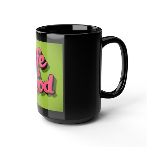 Life is Good Black Mug 15oz - Inspiring & Sleek - Under the Stars Babe
