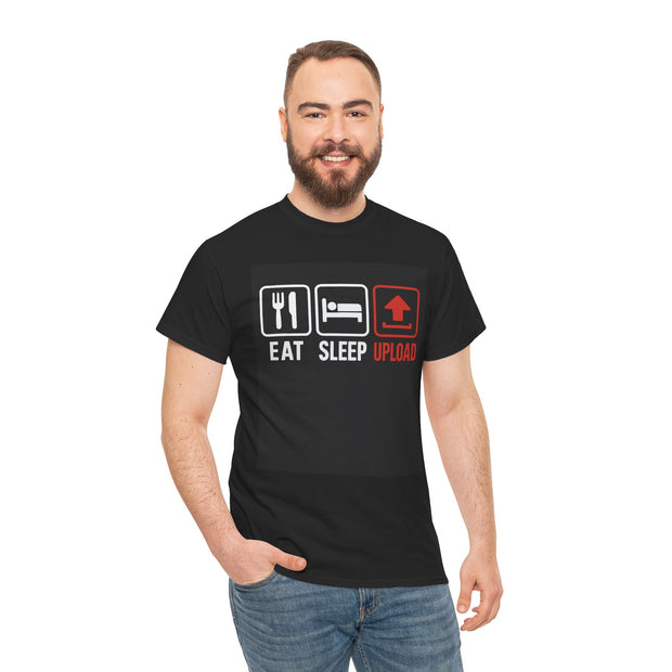 Eat Sleep Upload Funny Cotton T-Shirt
