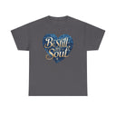 Be Still My Soul Unisex Heavy Cotton Tee - Under The Stars Babe