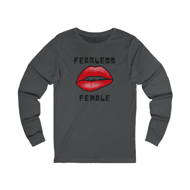 Fearless Female Long Sleeve Tee - Empowerment Shirt - Feminist Apparel