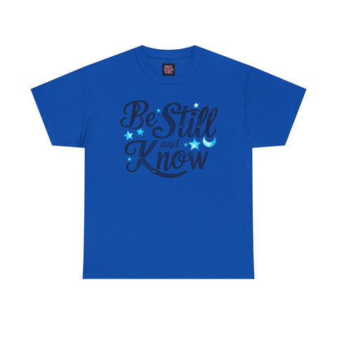 Be Still And Know Cotton Tee Shirt