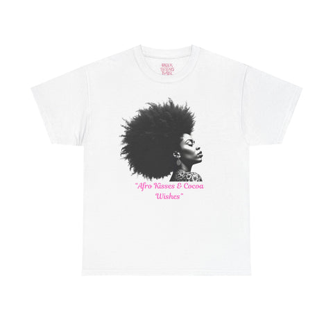 Afro Kisses & Cocoa Wishes Tee | Unisex Heavy Cotton T-Shirt for Black History Month, Celebrations, Diversity, Gift for Her