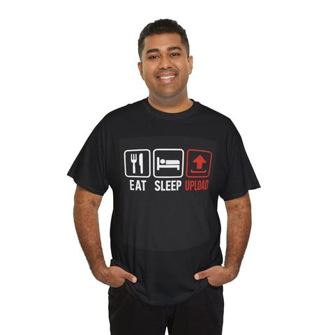 Eat Sleep Upload Funny Cotton T-Shirt