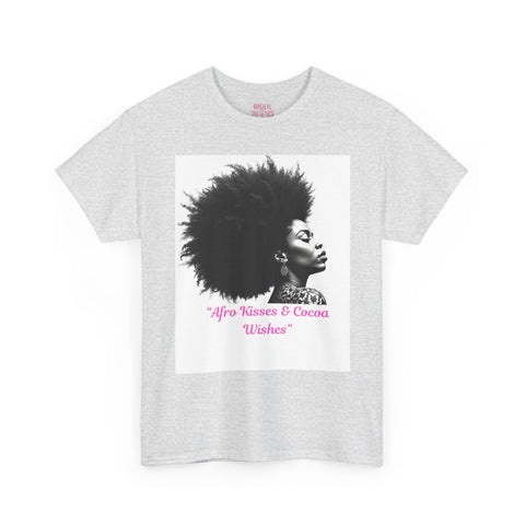 Afro Kisses & Cocoa Wishes Tee | Unisex Heavy Cotton T-Shirt for Black History Month, Celebrations, Diversity, Gift for Her