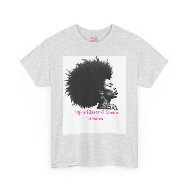 Afro Kisses & Cocoa Wishes Tee | Unisex Heavy Cotton T-Shirt for Black History Month, Celebrations, Diversity, Gift for Her