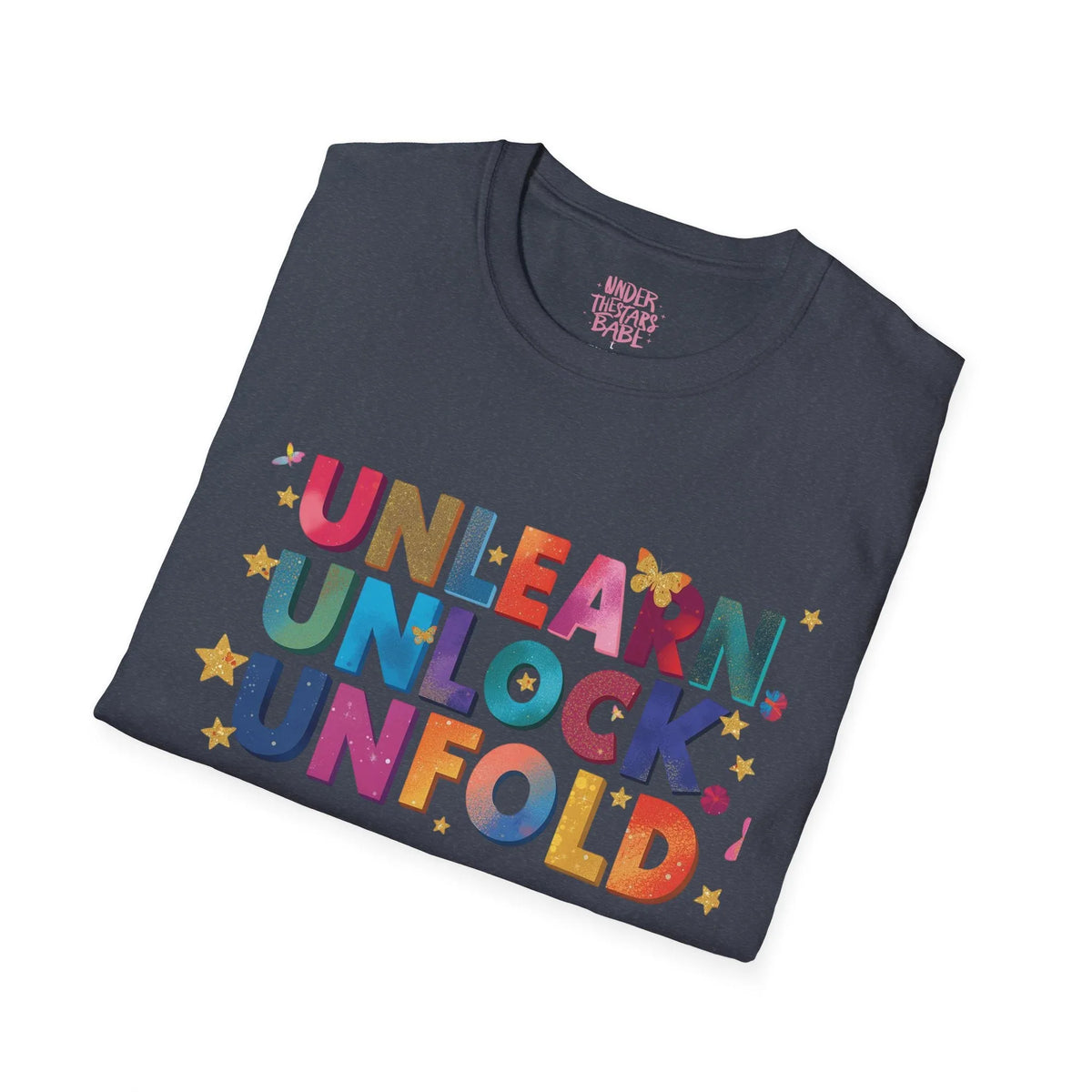 Unlearn Unlock Unfold Graphic Tee | Premium Cotton Streetwear - underthestarsbabe