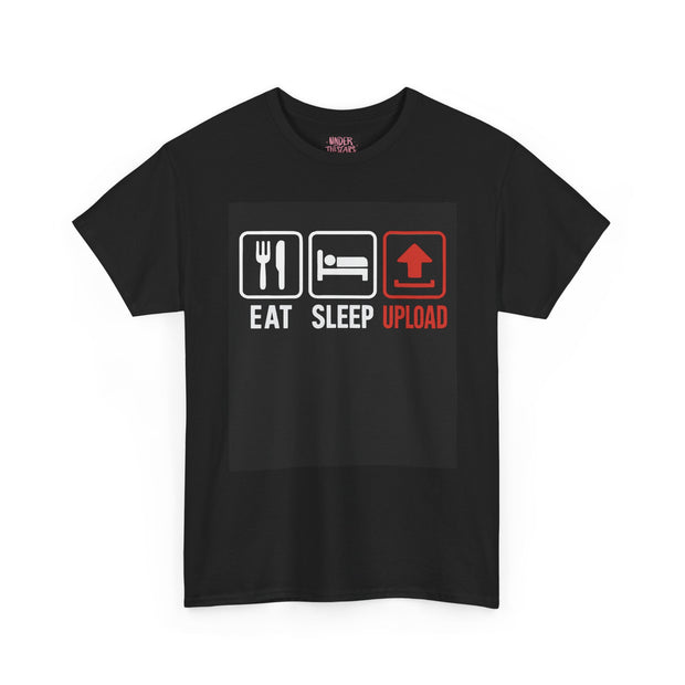 Eat Sleep Upload Funny Cotton T-Shirt