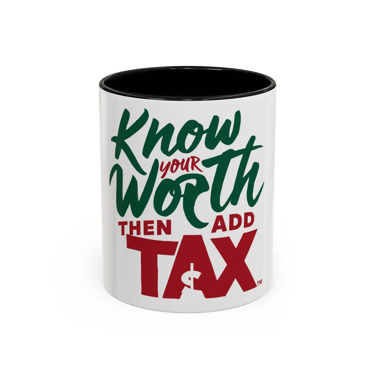 Add Tax Accent Coffee Mug 11-15oz - Funny & Bold - Under the Stars Babe - underthestarsbabe