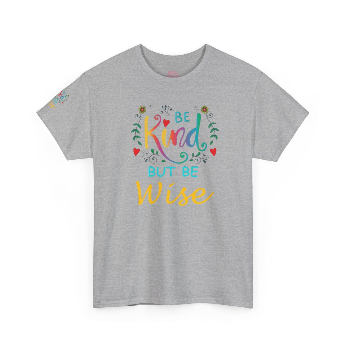 Be Kind But Be Wise — Inspirational Quote T-Shirt - underthestarsbabe