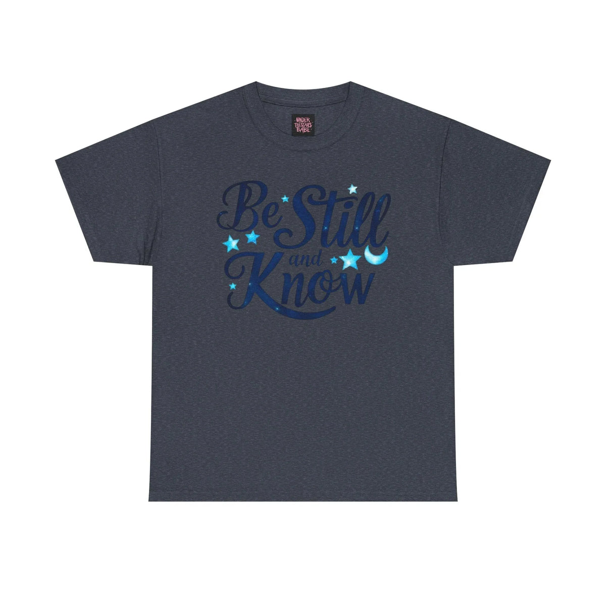 Be Still And Know Cotton Tee Shirt - underthestarsbabe
