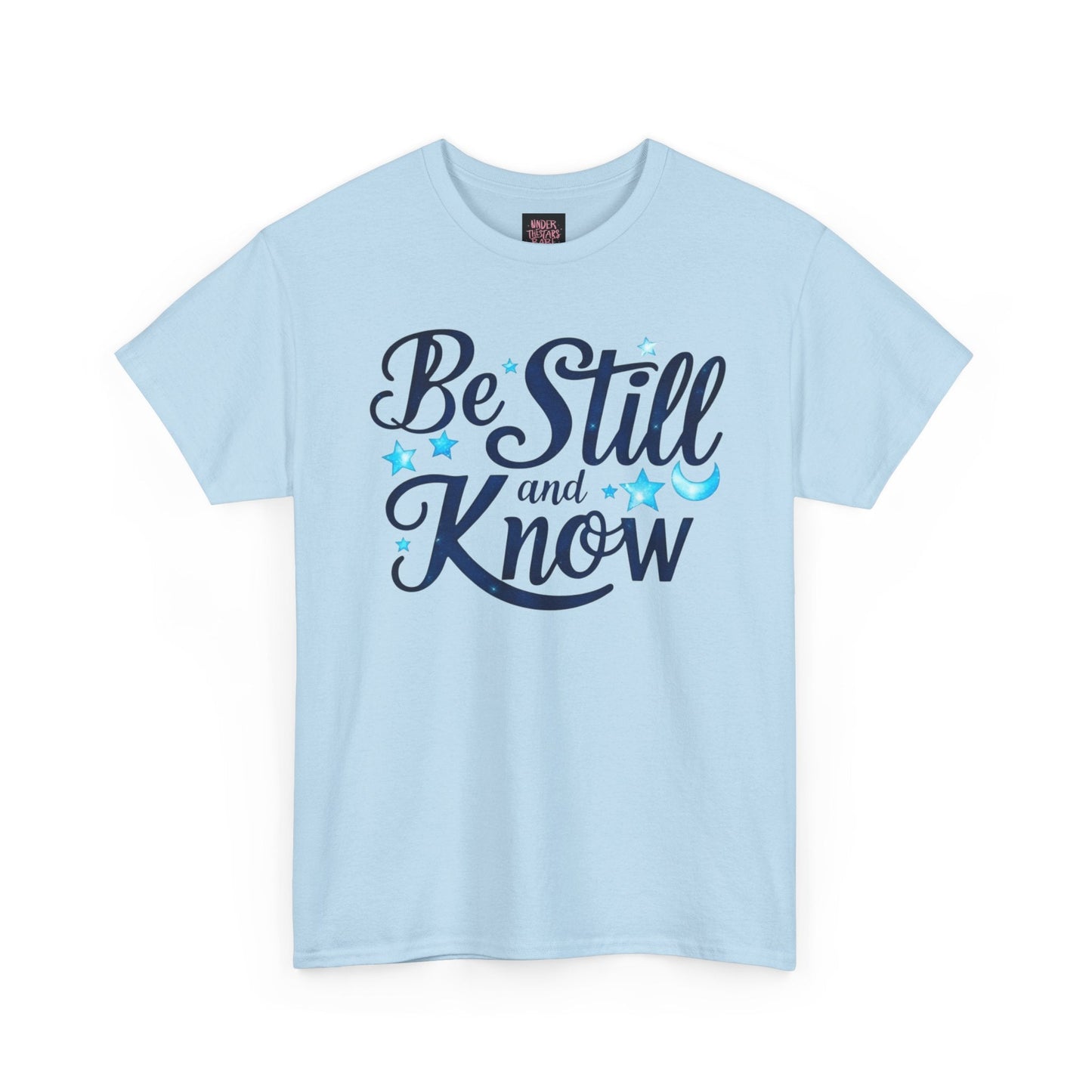 Be Still And Know Cotton Tee Shirt - underthestarsbabe