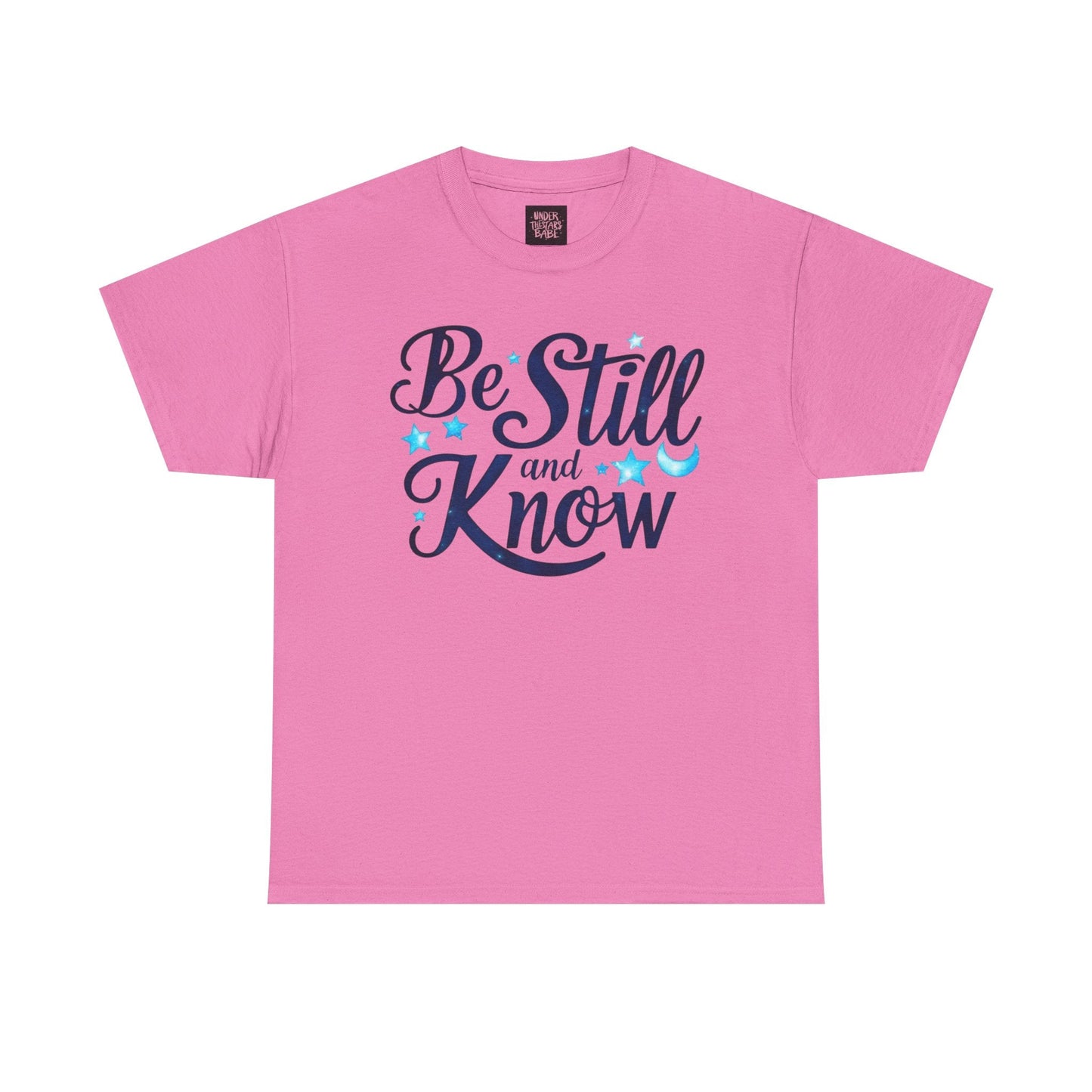 Be Still And Know Cotton Tee Shirt - underthestarsbabe