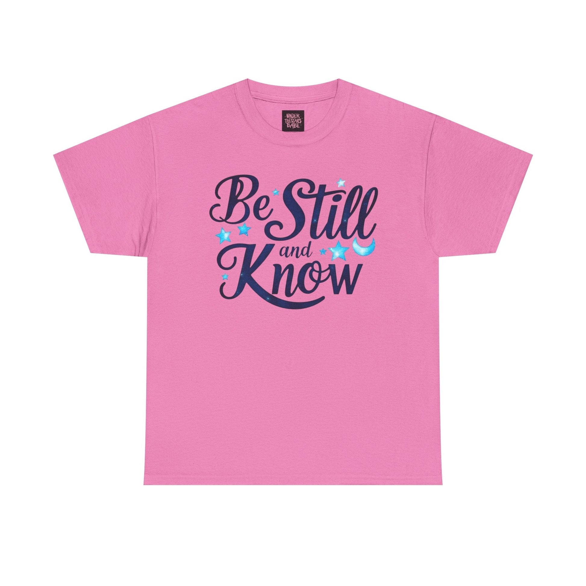 Be Still And Know Cotton Tee Shirt - underthestarsbabe