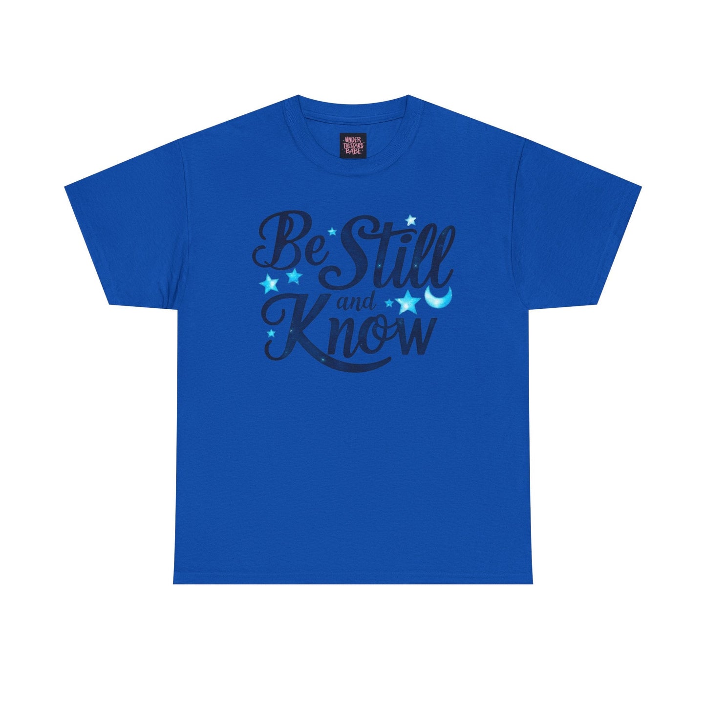 Be Still And Know Cotton Tee Shirt - underthestarsbabe