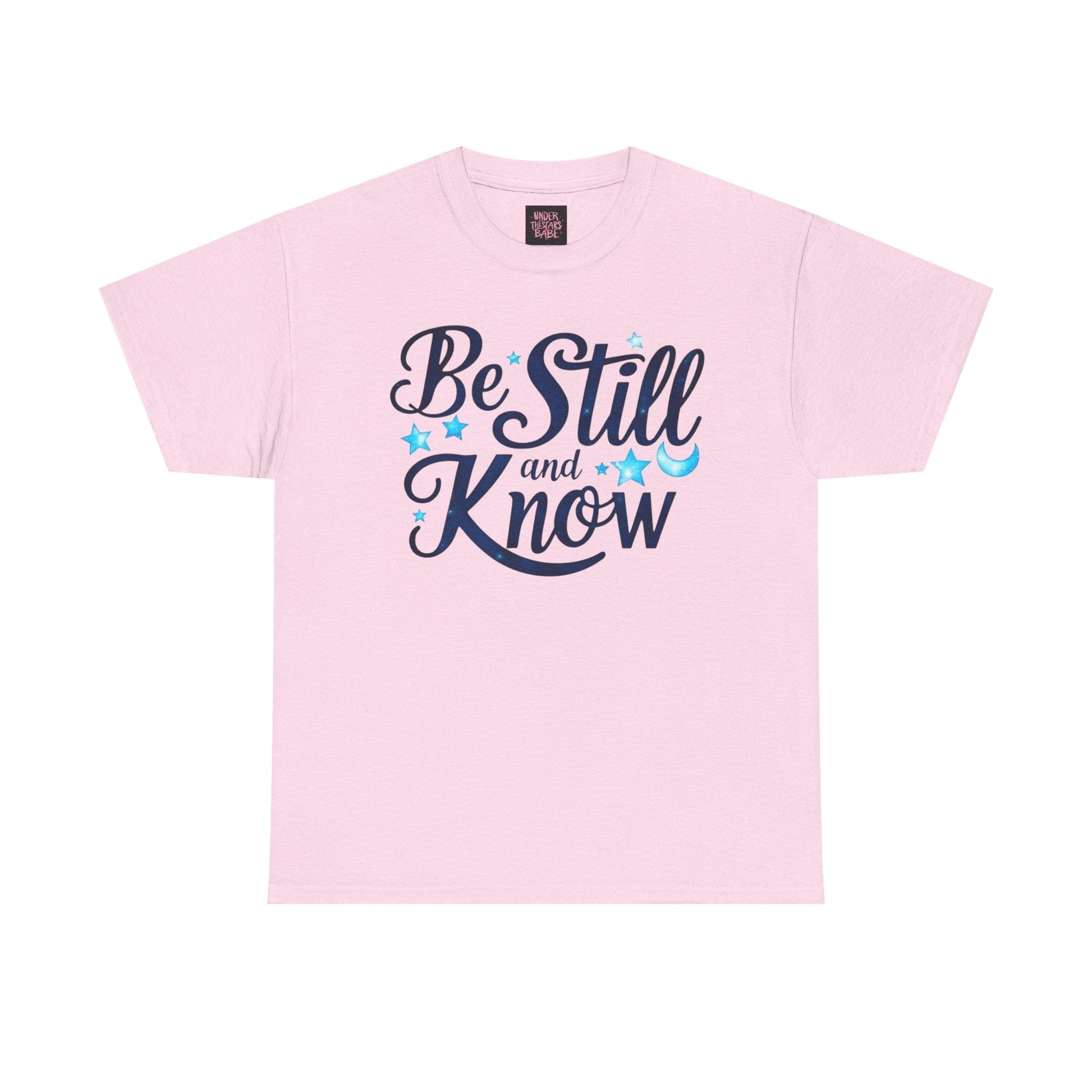 Be Still And Know Cotton Tee Shirt - underthestarsbabe