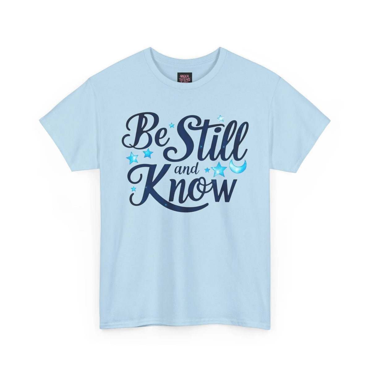 Be Still And Know Cotton Tee Shirt - underthestarsbabe