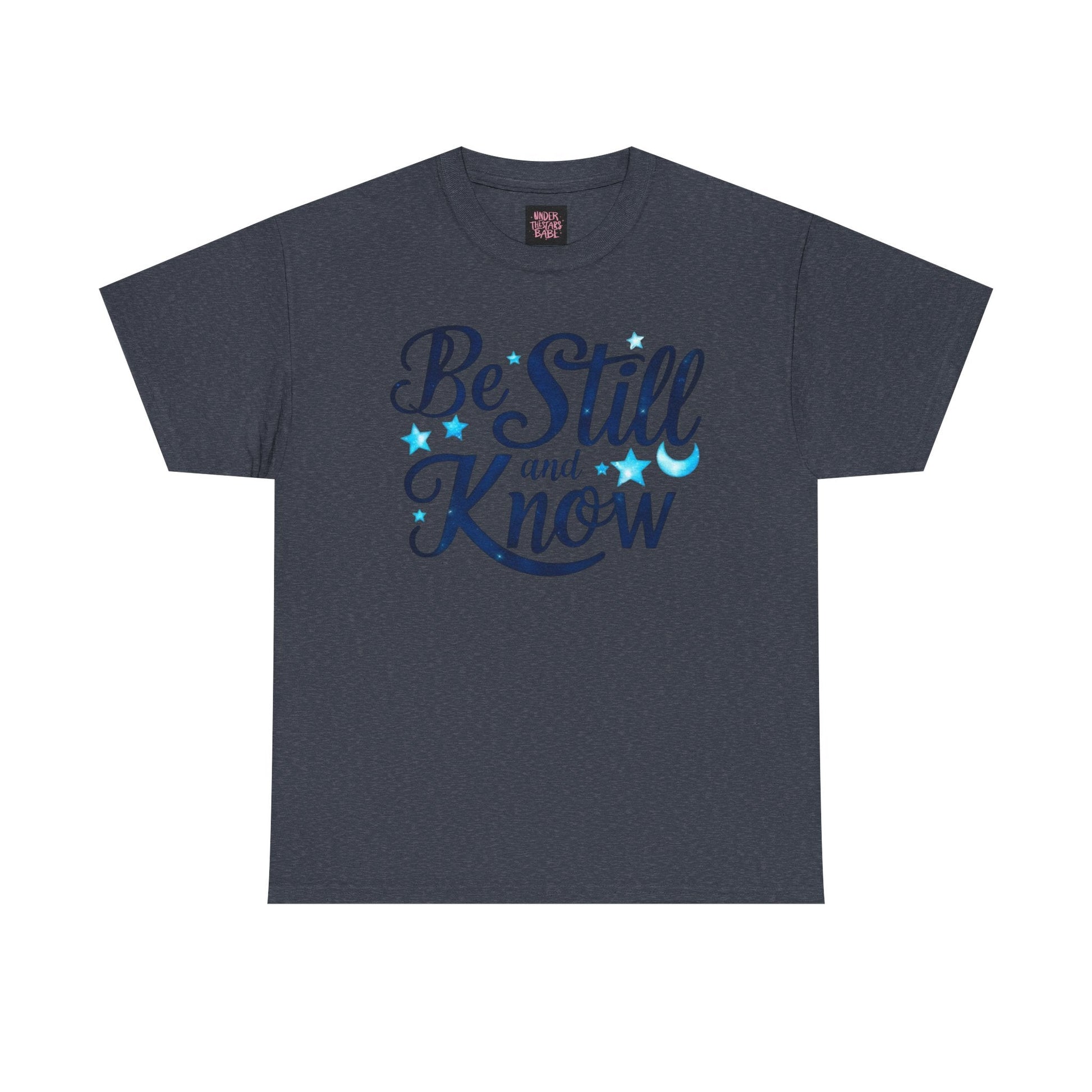Be Still And Know Cotton Tee Shirt - underthestarsbabe